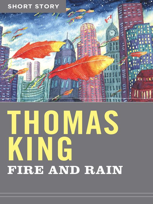 Title details for Fire and Rain by Thomas King - Wait list